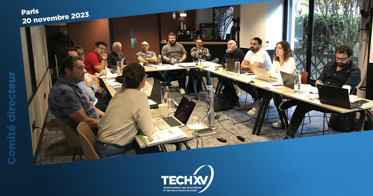 Notre Comité Directeur se retrouve | TECH XV
